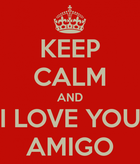 keep-calm-and-i-love-you-amigo