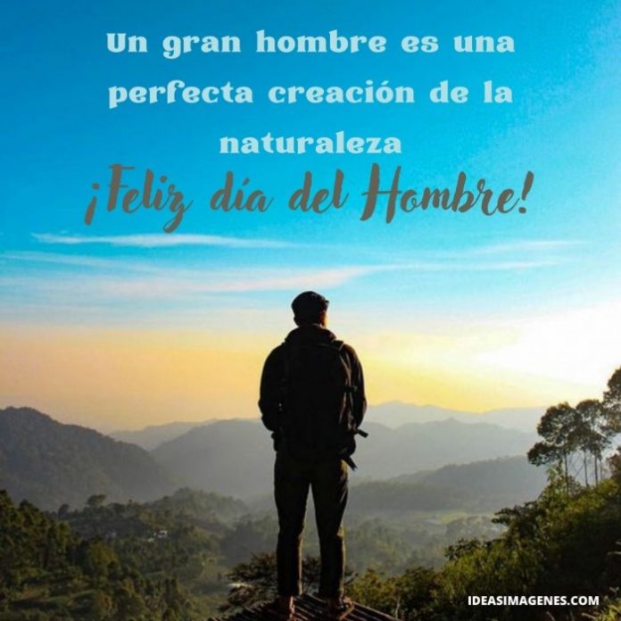 Día del Hombre 2025 frases e imágenes para desear feliz día del hombre